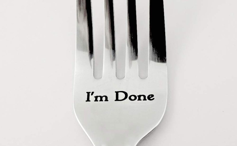 Stick A Fork In Me (Part&nbsp;IV)